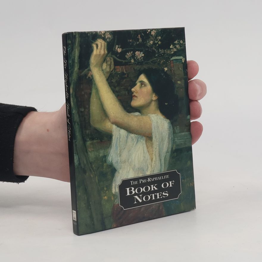 John William Waterhouse The Pre-Raphaelite Book of Notes