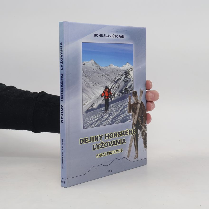 Bohuslav Štofan Dejiny horského lyžovania - skialpinizmus