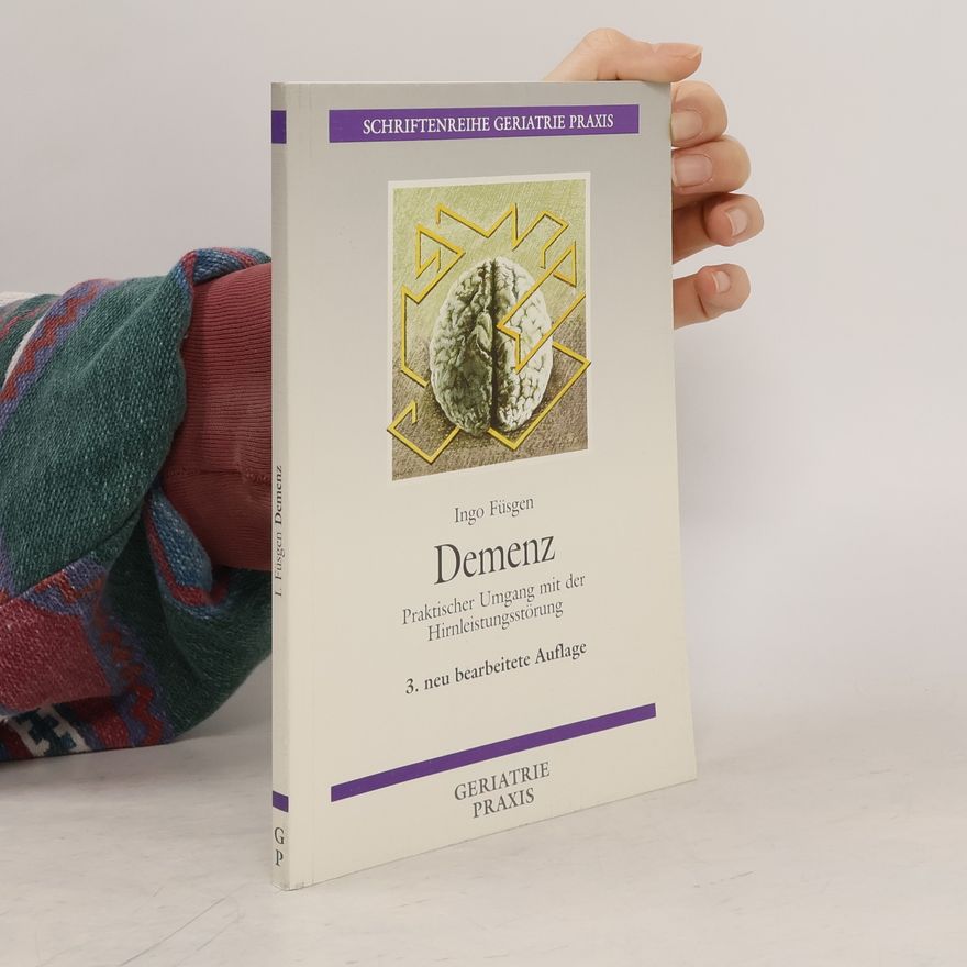 Ingo Füsgen Schriftenreihe Geriatrie Praxis: Demenz