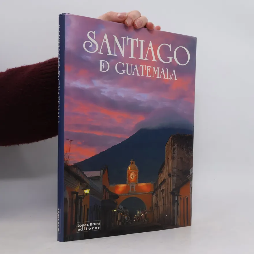 Santiago De Guatemala | Ricky López Bruni | multilingual | Book