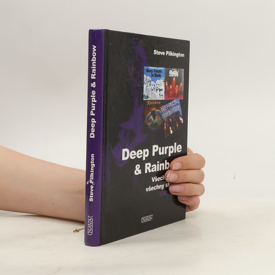 Steve Pilkington Deep Purple & Rainbow - Všechny alba, všechny skladby 1968-1979
