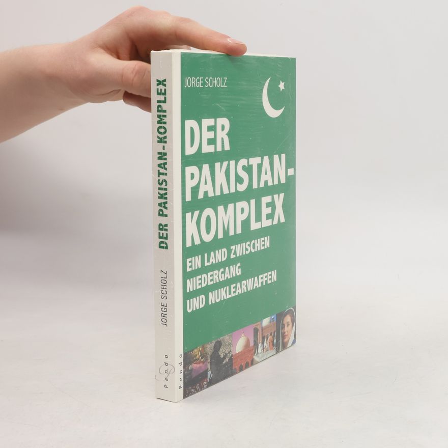 Jorge Scholz Der Pakistan-Komplex
