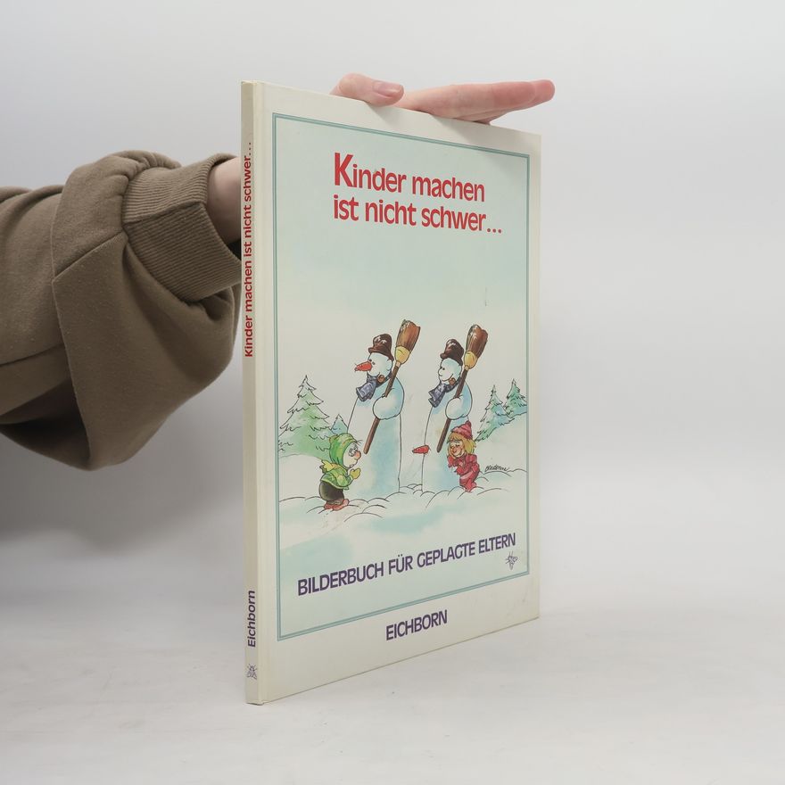 Autorenkollektiv Kinder machen ist nicht schwer