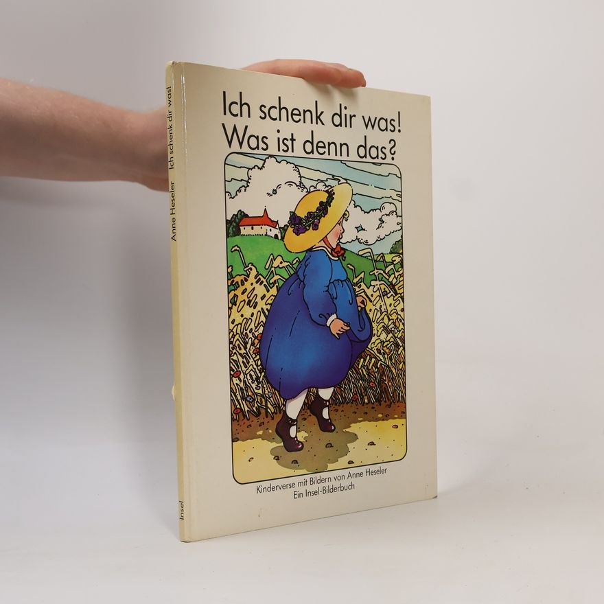Anne Heseler Ich schenk dir was! Was ist denn das?
