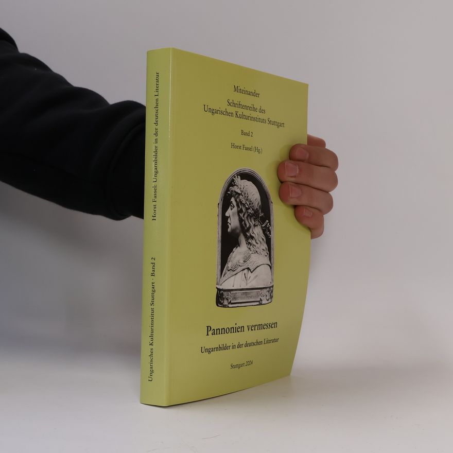 Horst Fassel Pannonien vermessen.