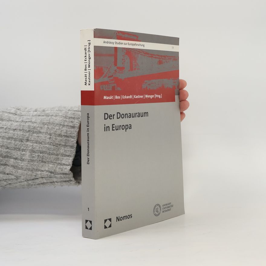 Ellen Bos̆njak Der Donauraum in Europa