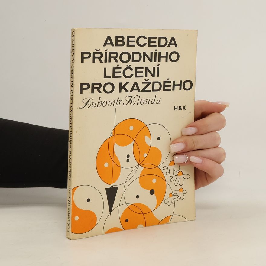 Lubomír Klouda Abeceda přírodního léčení pro každého