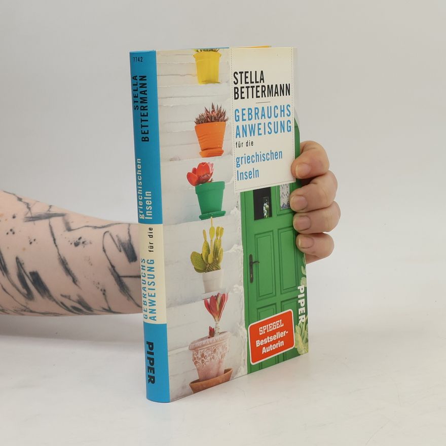 Stella Bettermann Gebrauchsanweisung für die griechischen Inseln