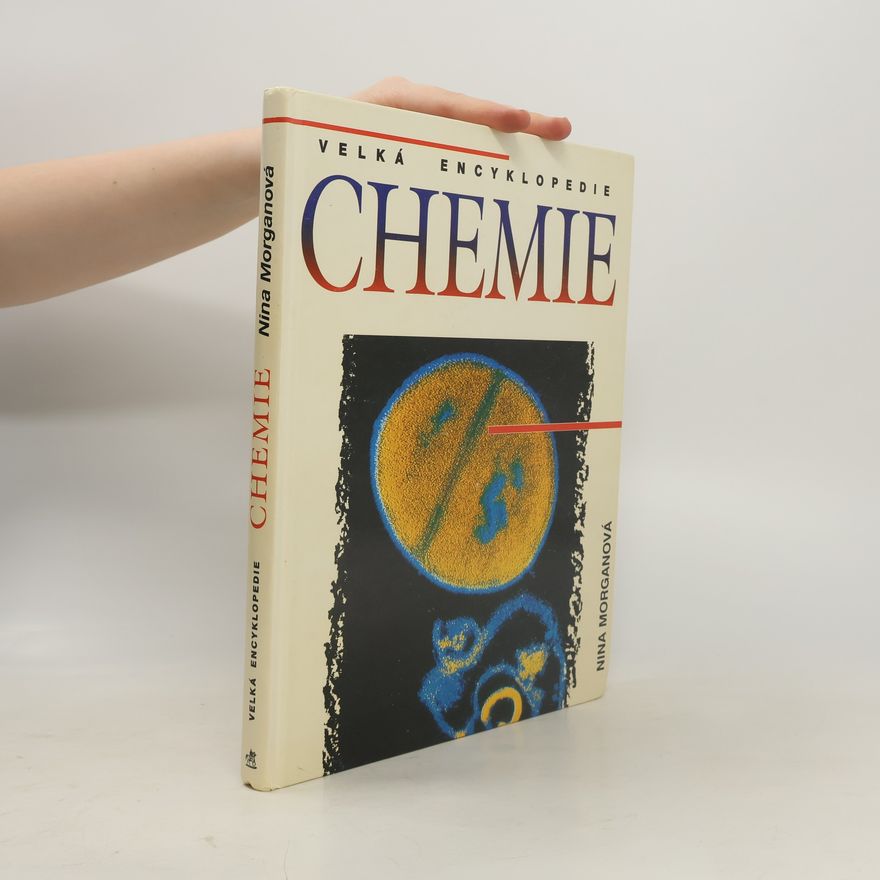 Nina Morgan Velká encyklopedie chemie