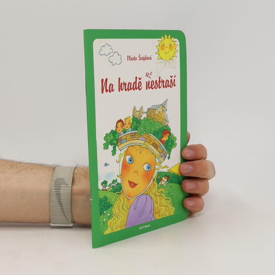 Vlasta Švejdová Na hradě už nestraší