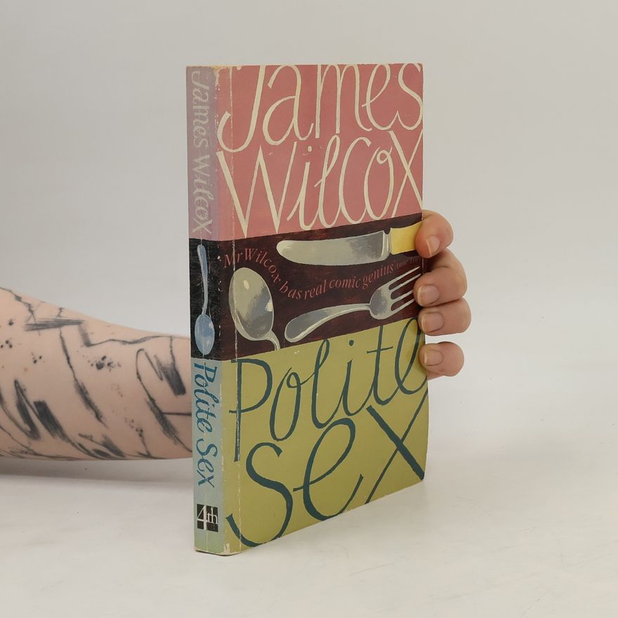 James Wilcox Polite Sex