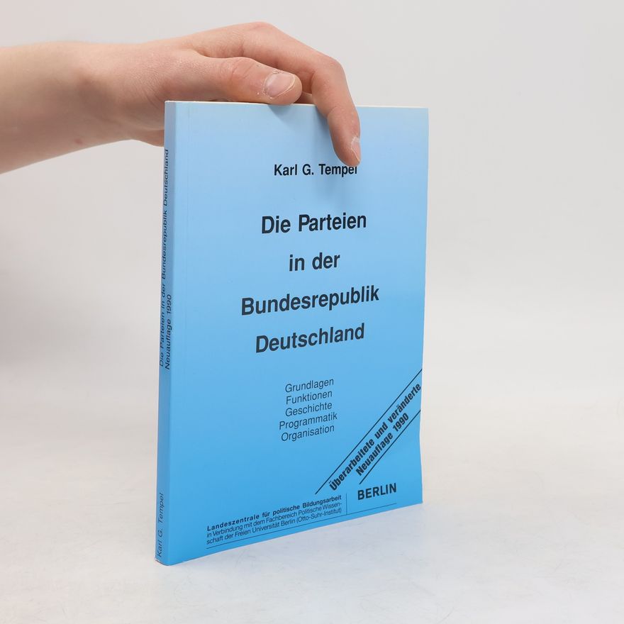 Karl G. Tempel Die Parteien in der Bundesrepublik Deutschland