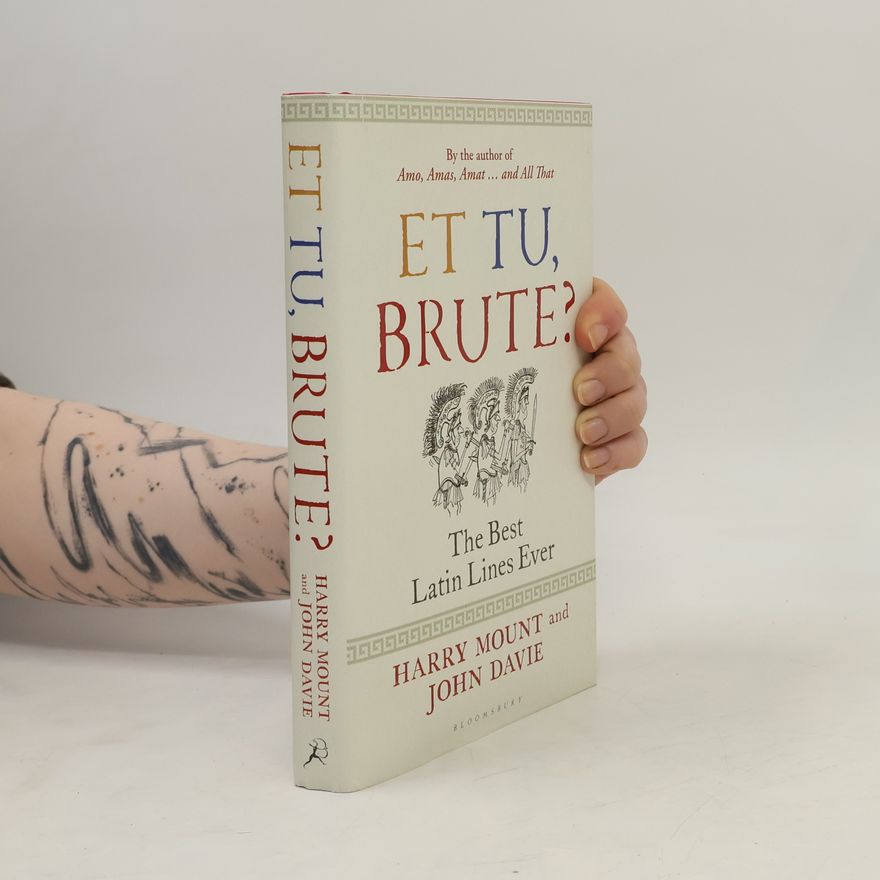 Harry Mount Et tu, Brute?
