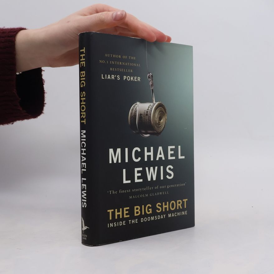 Michael Lewis The big short : inside the doomsday machine