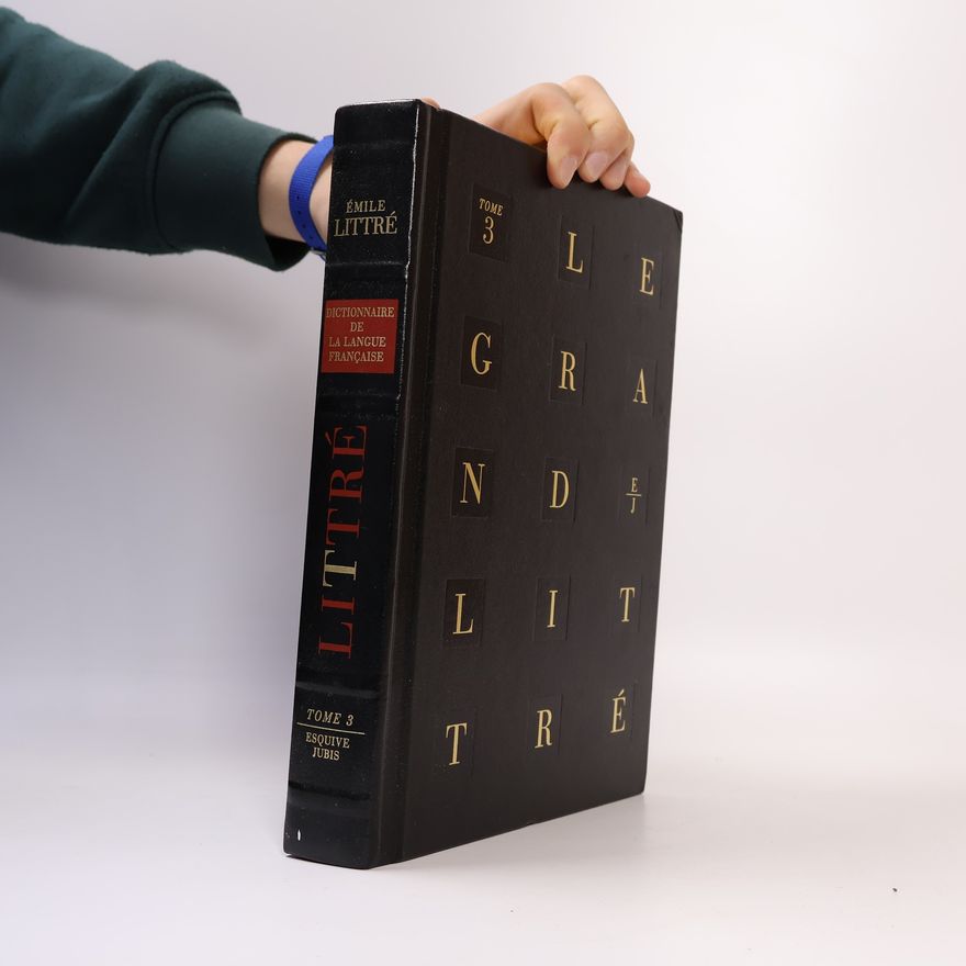 Émile Littré Dictionnaire de la langue française tome 3