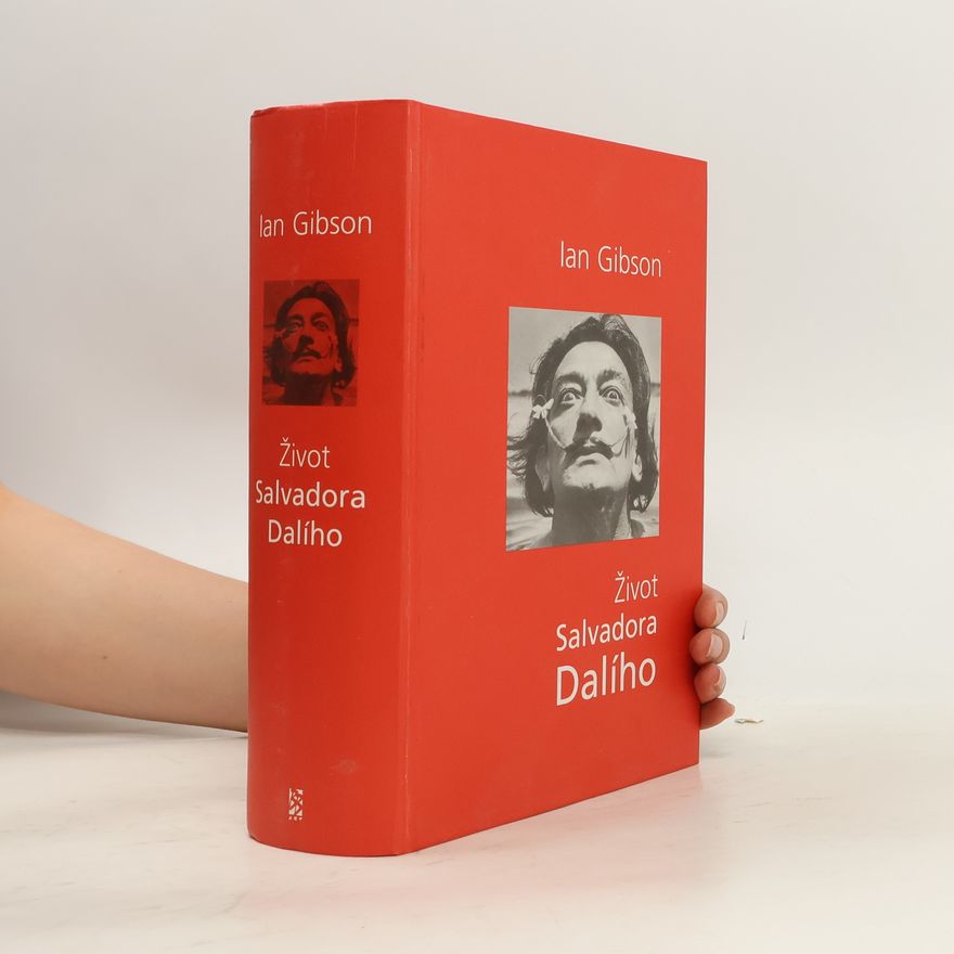 Ian Gibson Život Salvadora Dalího