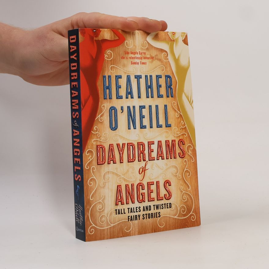 Heather O'Neill Daydreams of Angels