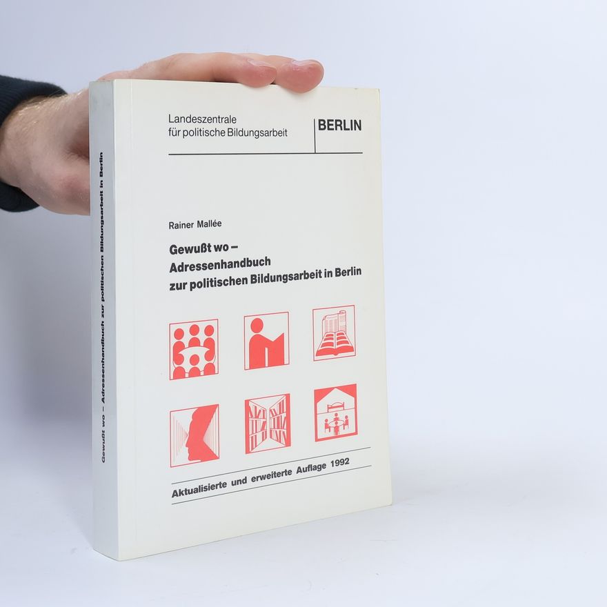 Rainer Mallée Gewußt wo. Adressenhandbuch zur politischen Bildungsarbeit in Berlin