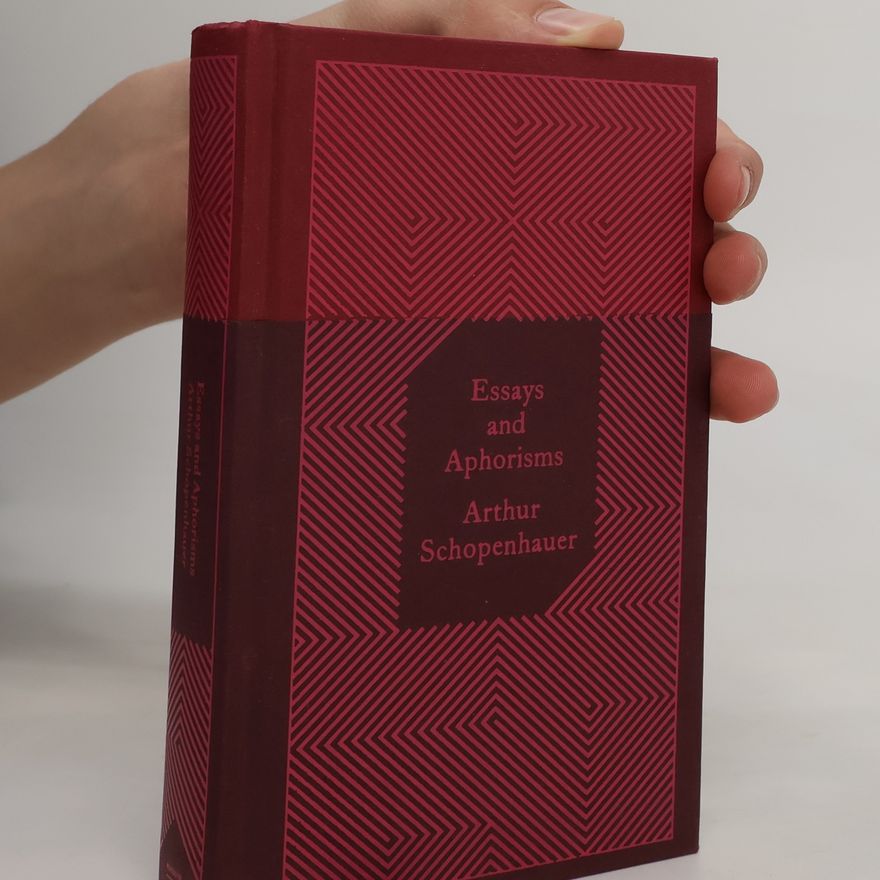 Arthur Schopenhauer Essays and Aphorisms