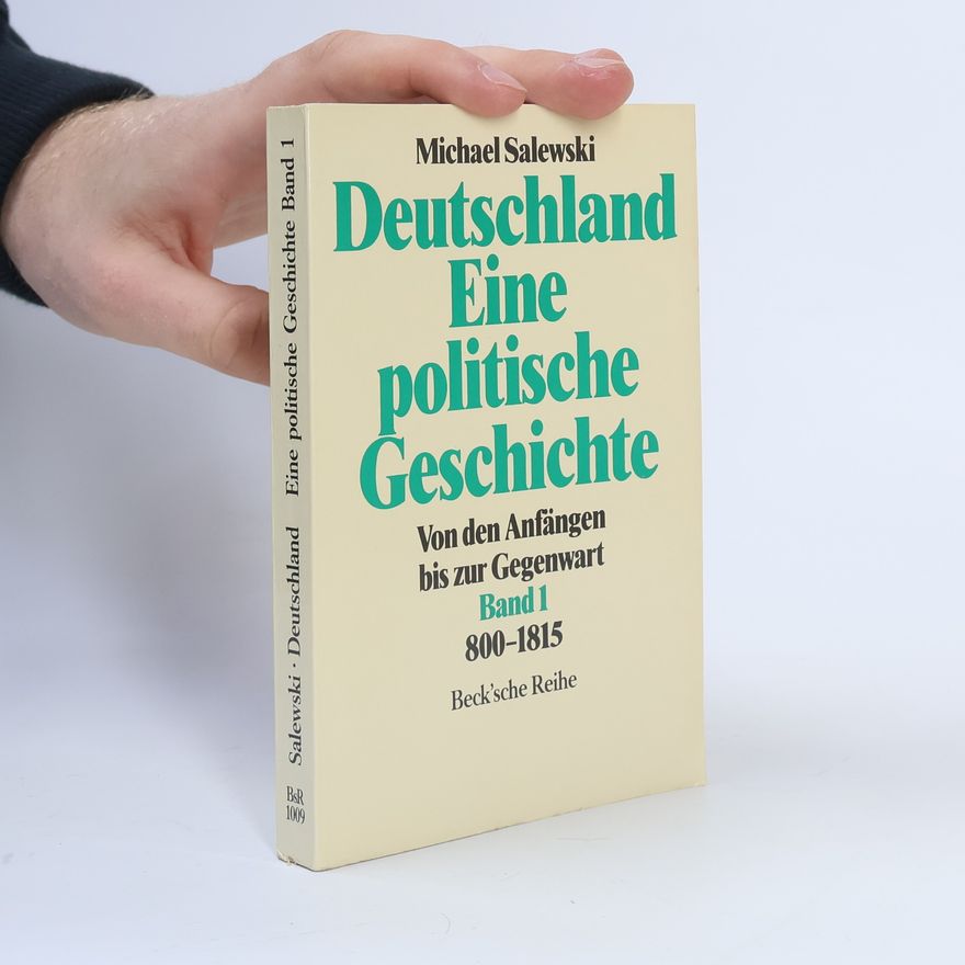 Michael Salewski Beck'sche Reihe - 1: Deutschland, eine politische Geschichte