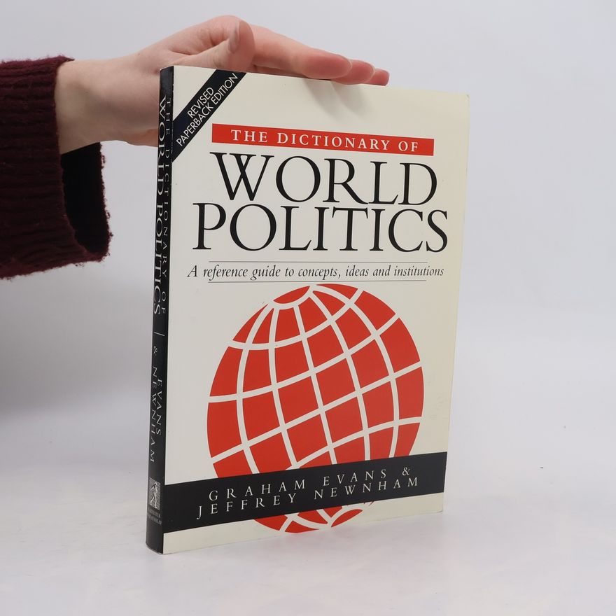Jeffrey Newnham The Dictionary of World Politics