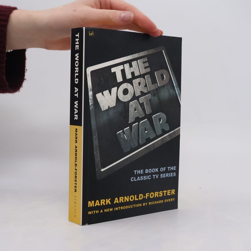 Mark Arnold-Forster The World at War