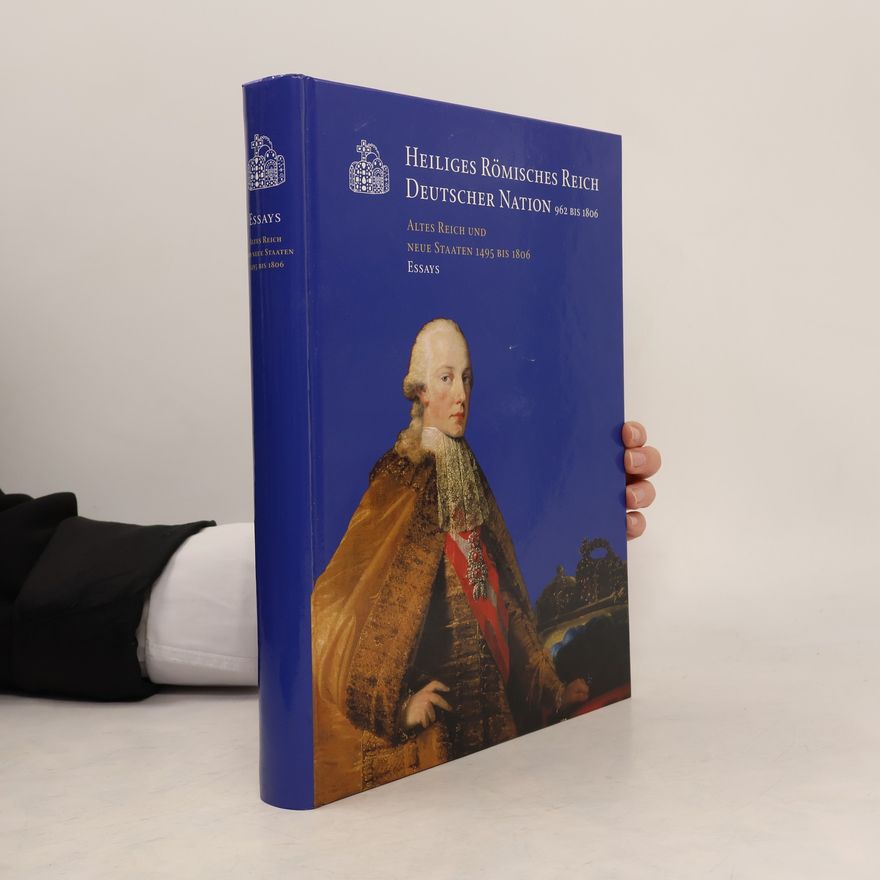 Hans Ottomeyer Heiliges Römisches Reich Deutscher Nation 962 bis 1806