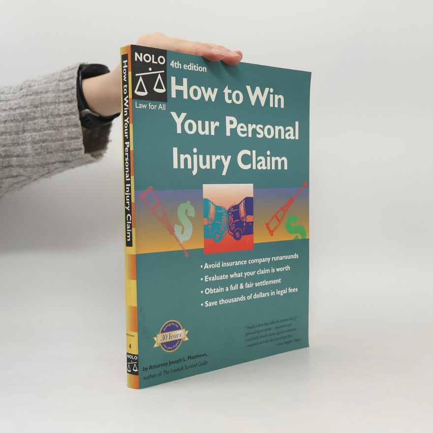 Joseph L. Matthews How to Win Your Personal Injury Claim