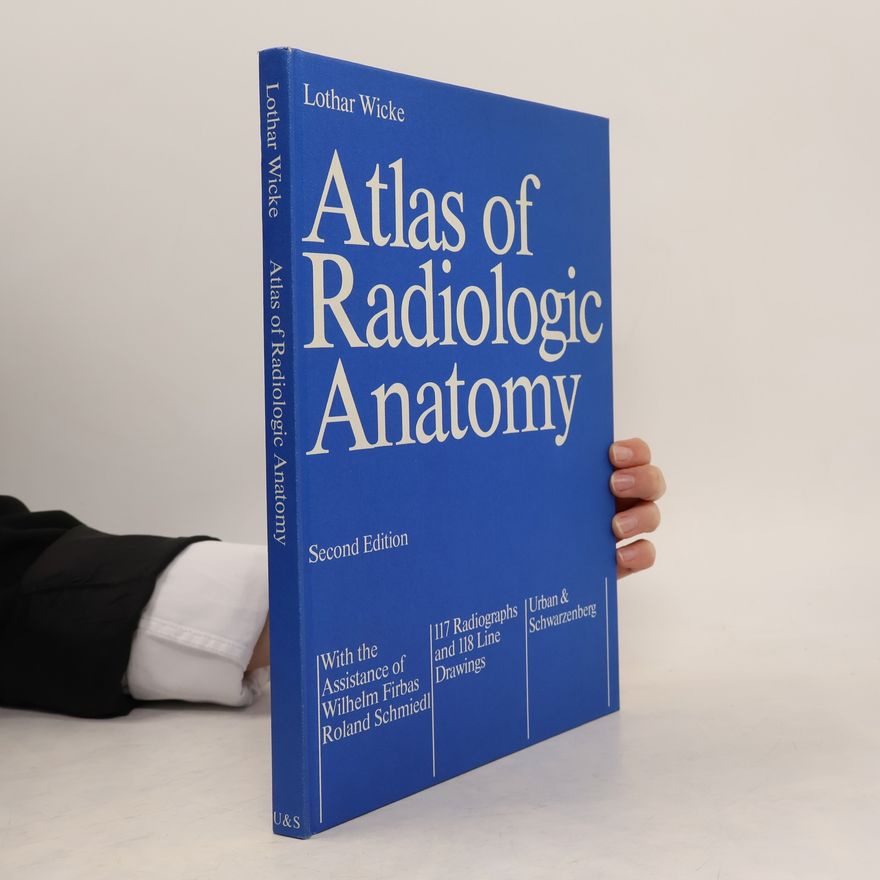 Lothar Wicke Atlas of Radiologic Anatomy: Second Edition