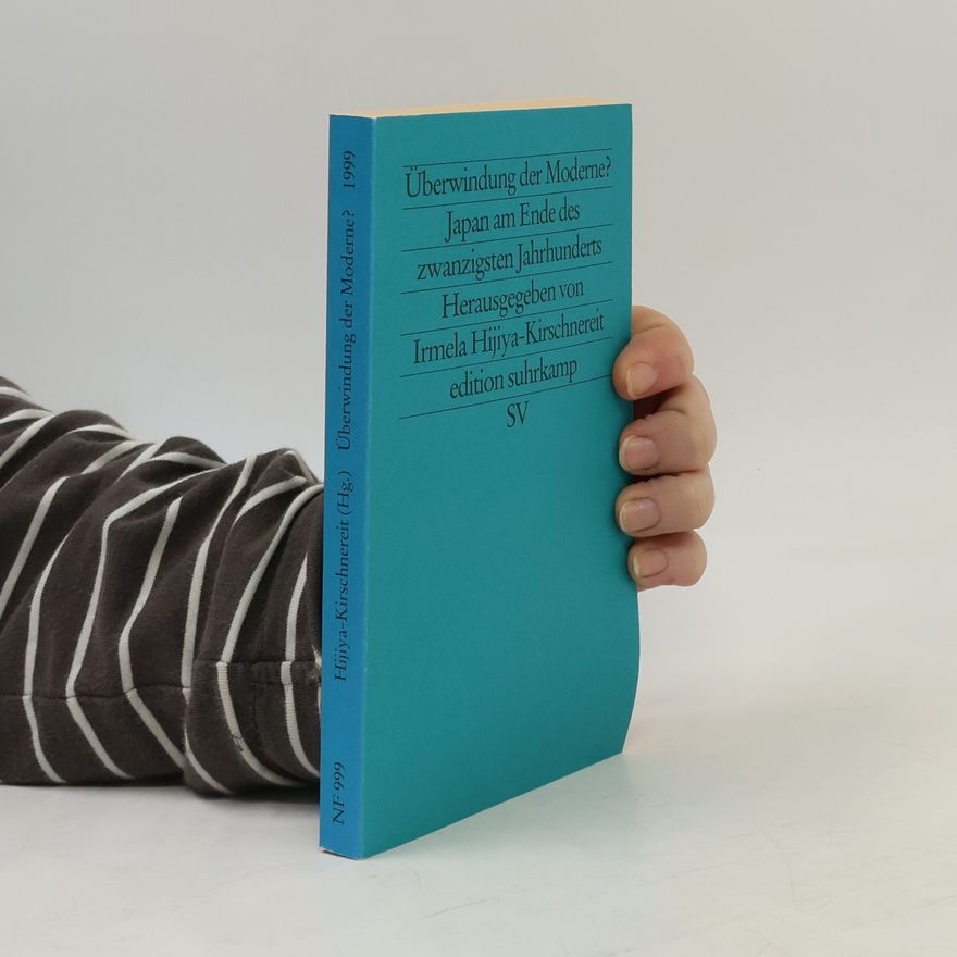 Irmela Hijiya-Kirschnereit Edition Suhrkamp - 1999, NF 999: Überwindung der Moderne?