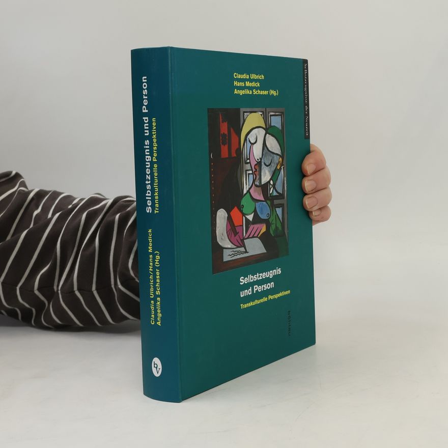 Angelika Schaser Selbstzeugnisse der Neuzeit: Selbstzeugnis und Person