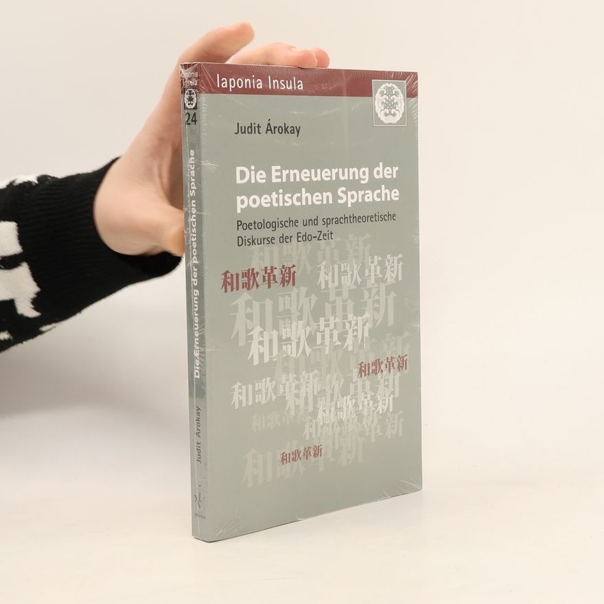 Judit Árokay Iaponia Insula - 24: Die Erneuerung der poetischen Sprache