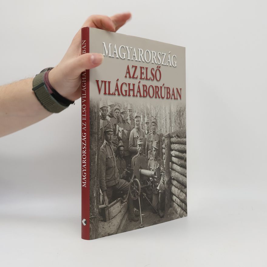 Tibor Balla Magyarország az első világháborúban