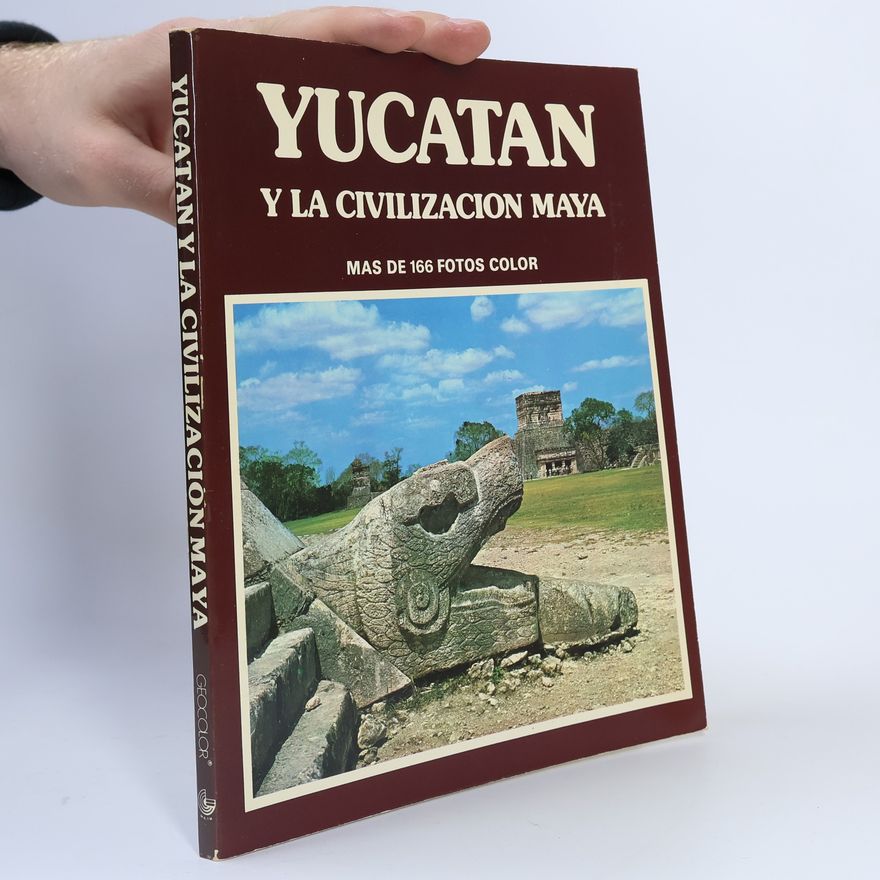 Mauricio Wiesenthal Yucatán y la civilización maya