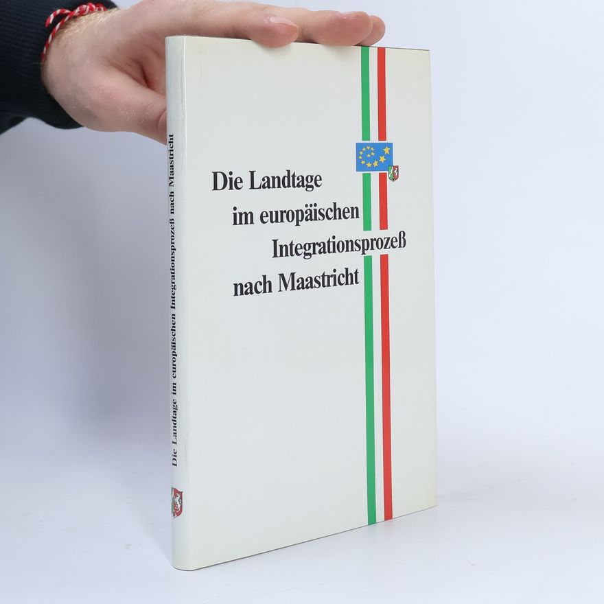 Autorenkollektiv Die Landtage im europäischen Integrationsprozeß nach Maastricht