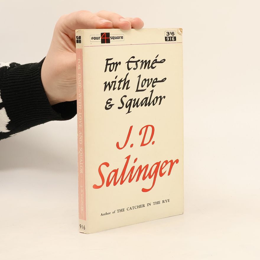 J. D. Salinger For Esme with Love And Squalor