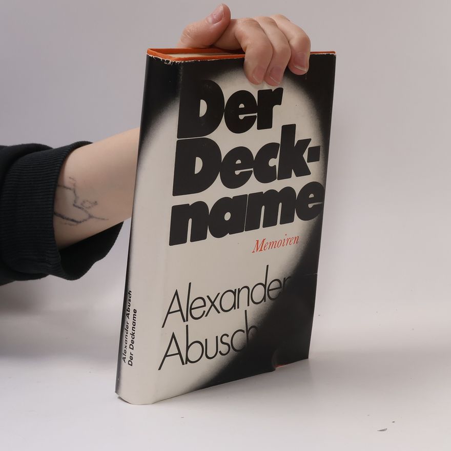 Alexander Abusch Der Deckname