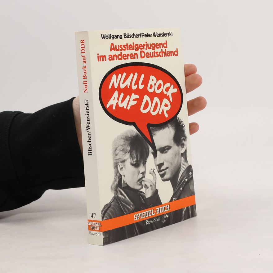 Wolfgang Büscher Null Bock auf DDR