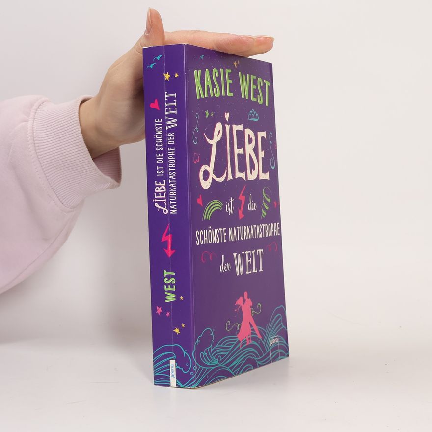 Kasie West Liebe ist die schönste Naturkatastrophe der Welt