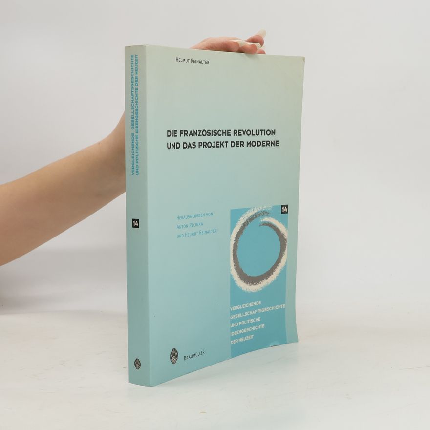 Bruno Koch Vergleichende Gesellschaftsgeschichte und Politische Ideengeschichte der Neuzeit - 14: Die Französische Revolution und das Projekt der Moderne