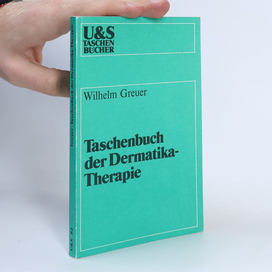 Wilhelm Greuer Taschenbuch der Dermatika-Therapie