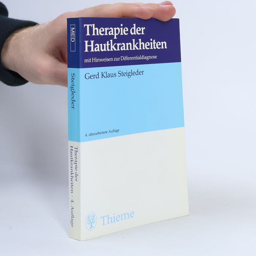 Gerd Klaus Steigleder Therapie der Hautkrankheiten