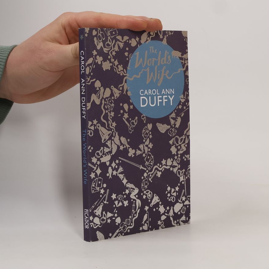 Carol Ann Duffy The World's Wife
