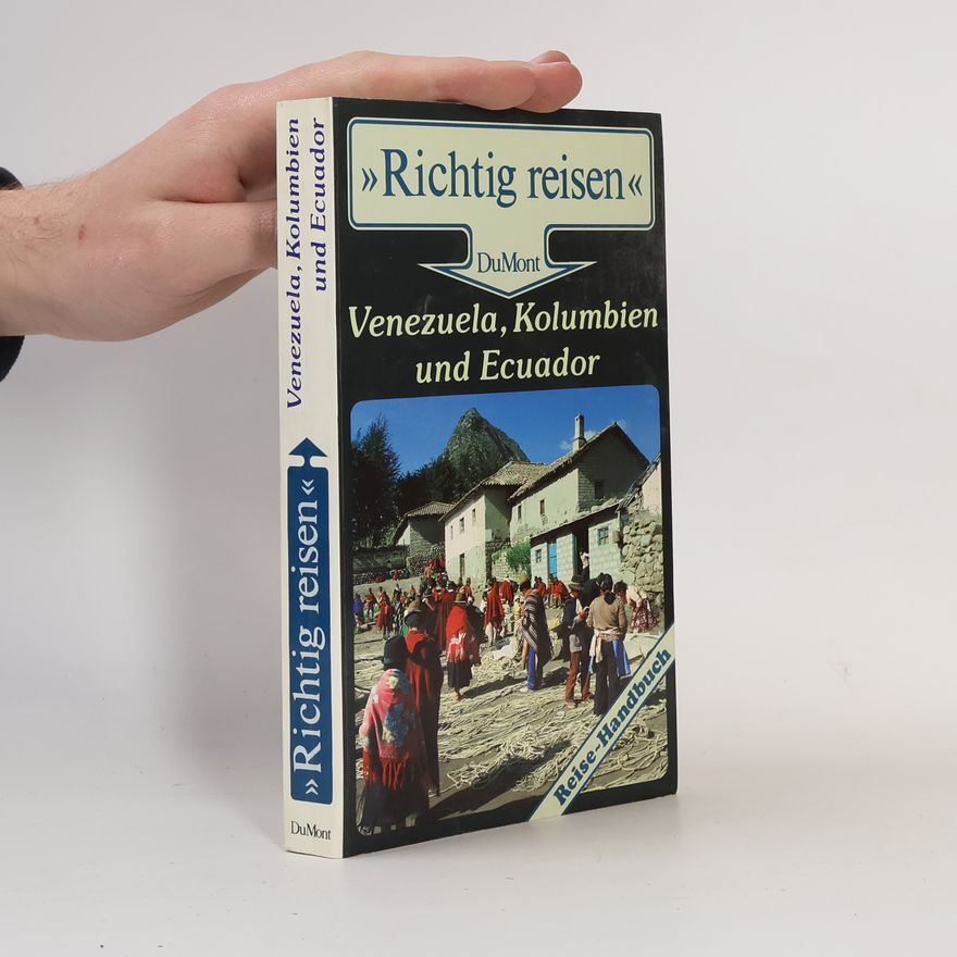 Karl-Arnulf Rädecke Venezuela, Kolumbien und Ecuador
