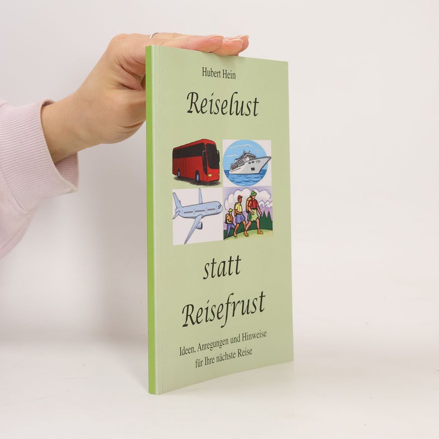 Hubert Hein Reiselust statt Reisefrust