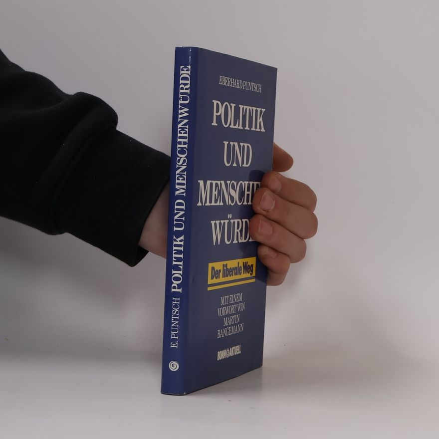 Eberhard Puntsch Politik und Menschenwürde
