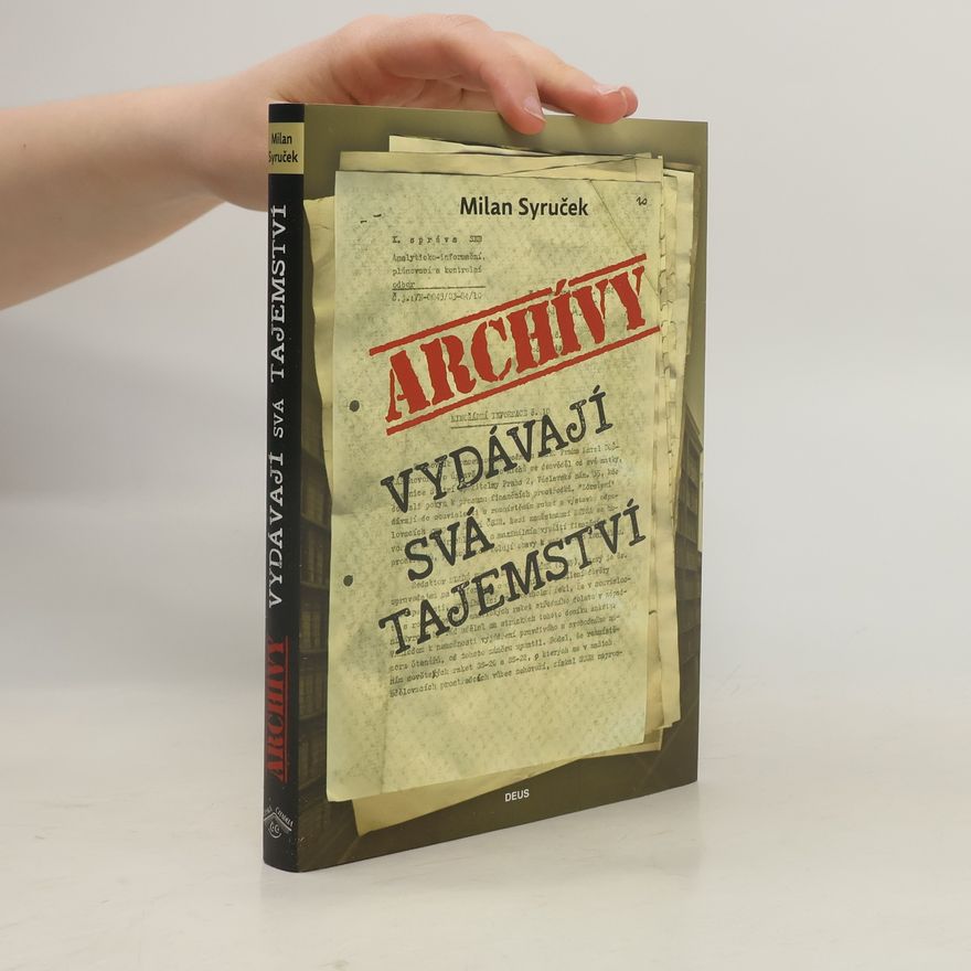 Milan Syruček Archivy vydávají svá tajemství