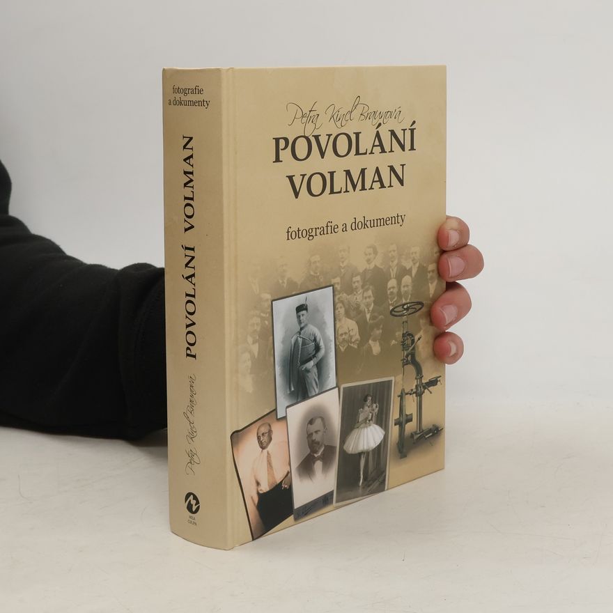 Petra Kincl Braunová Povolání Volman. Fotografie a dokumenty
