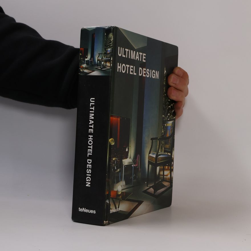 Kolektiv autorů Ultimate Hotel Design