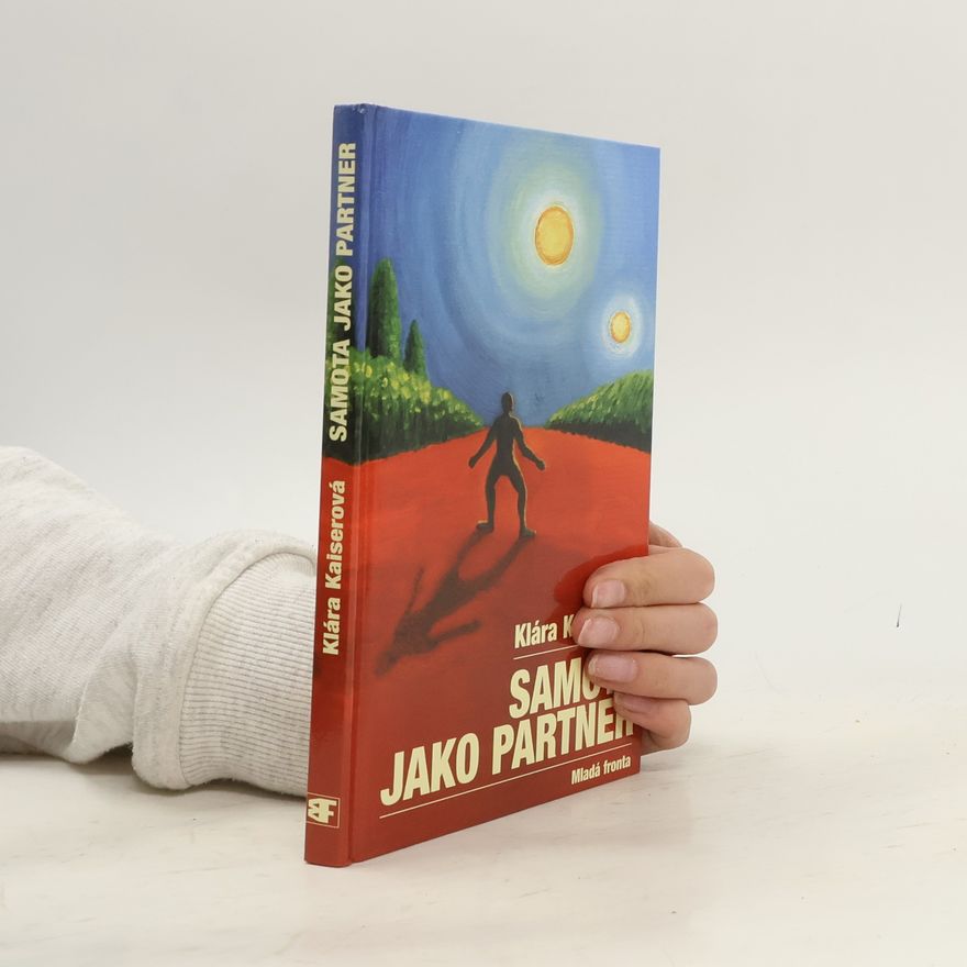 Klára Kaiserová Samota jako partner